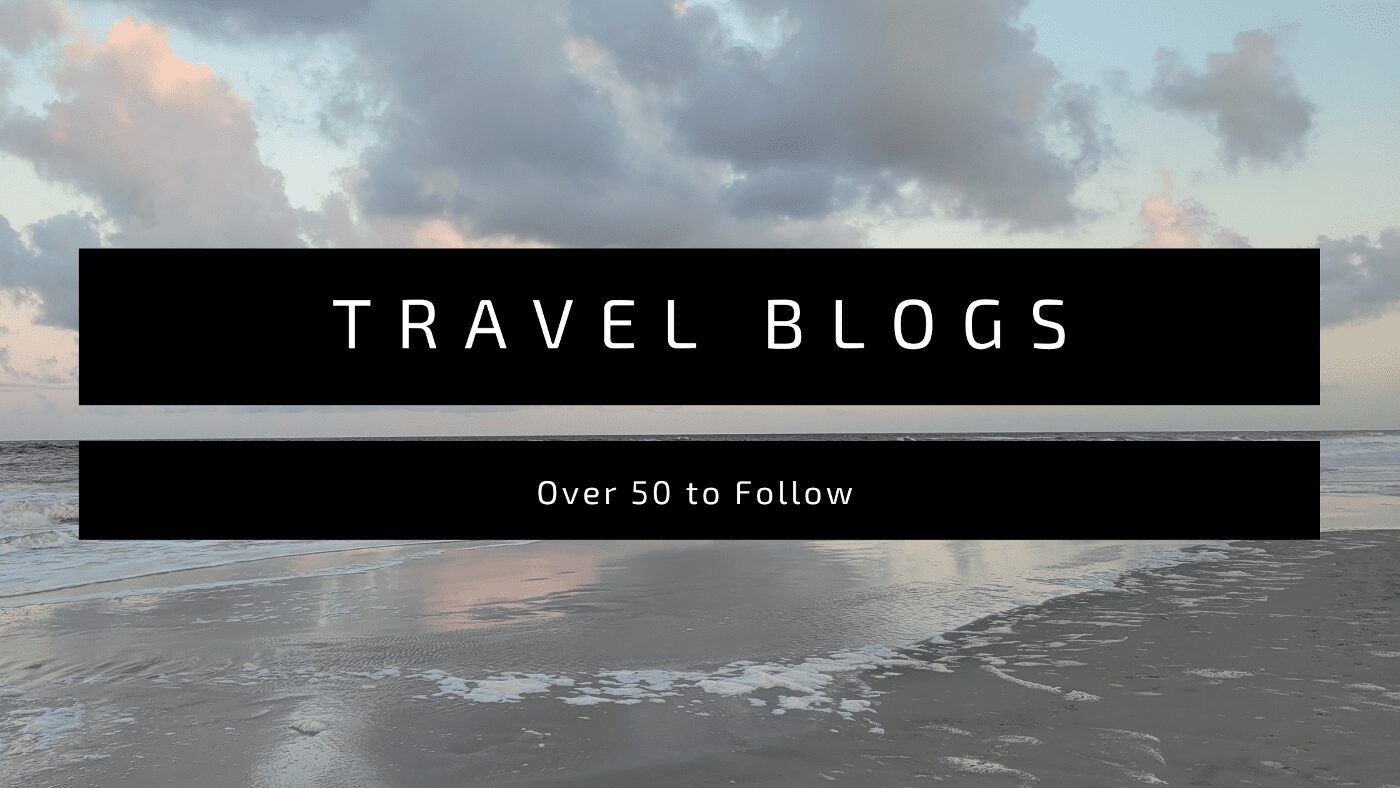 Travel Blogs Over 50 to Follow Now |USA
