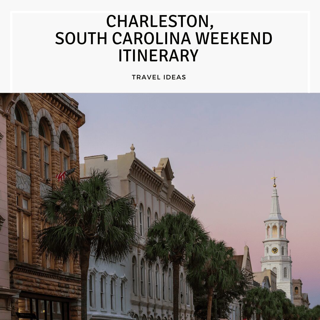Charleston, South Carolina General Travel itinerary