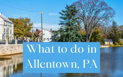 Fun Things to Do in Allentown, PA