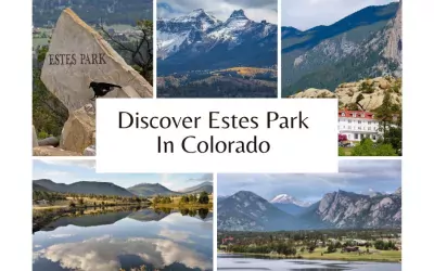Explore Beautiful Estes Park, Colorado: