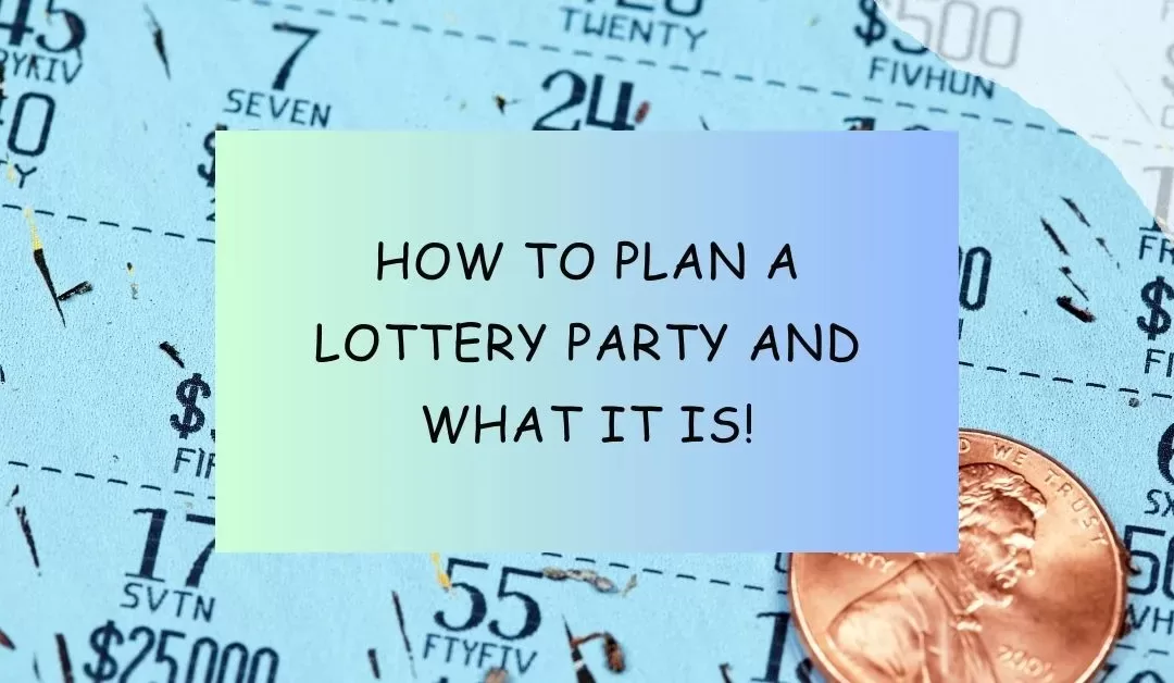 Unique Scratch-Off Lottery Party For Adults – How To:
